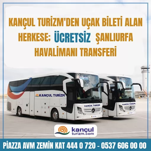 KANÇUL TURİZM Şanlıurfa Haliliye