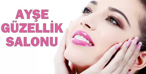 Ayşe Güzellik Salonu Manisa Şehzadeler