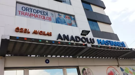 Özel Avcılar Anadolu Hastanesi İstanbul Avcılar