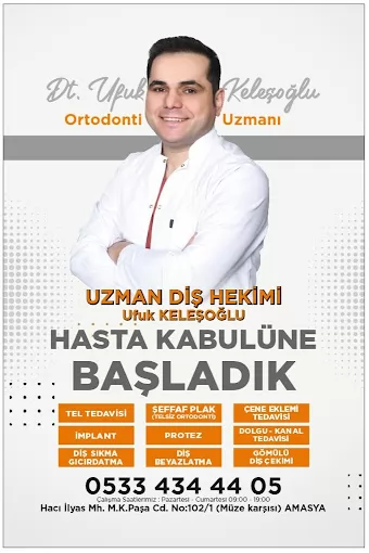 Amasya Ortodonti Diş Kliniği Ortodonti Uzmanı Ufuk Keleşoğlu Amasya Merkez