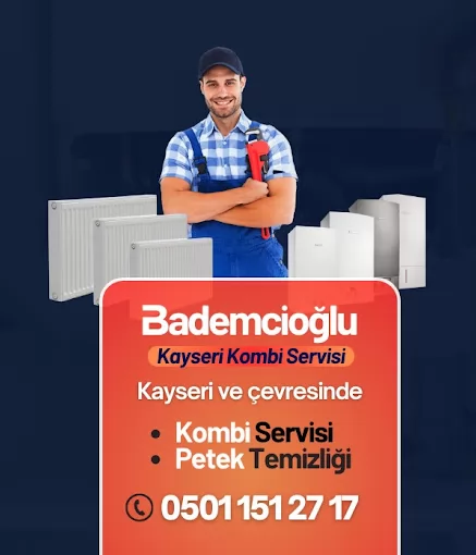 Kayseri kombi servisi 7/24 Bademcioglu teknik Kayseri Melikgazi