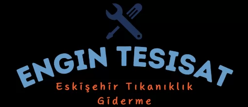 Eskişehir Tıkanıklık Giderici - Engin Tesisat Eskişehir Odunpazarı