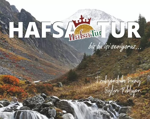 Trabzon Günübirlik Turlar - Hafsa Turizm Trabzon Ortahisar