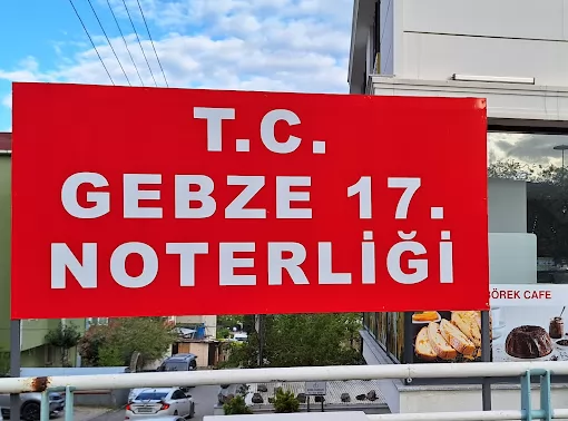 Gebze 17. Noterliği Kocaeli Gebze