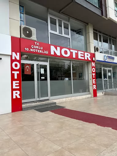 Çorlu 10. Noterliği Tekirdağ Çorlu