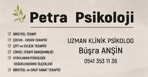 Petra Psikoloji - Uzman Klinik Psikolog Büşra ANŞİN Bingöl Merkez