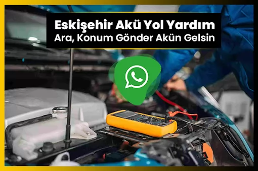 Eskişehir Akü Yol Yardım Eskişehir Odunpazarı