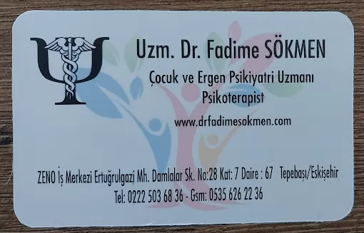 Uzm. Dr. Fadime SÖKMEN, Çocuk ve Ergen Psikiyatrisi Eskişehir Tepebaşı