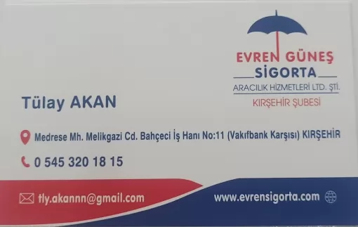 Evren Güneş Sigorta ve Aracılık Hizmetleri Tülay Akan Kırşehir Şubesi Kırşehir Merkez